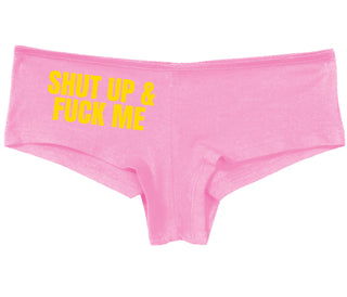 Shut Up and Fuck Me - Pink Boy Short