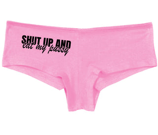 Shut Up and Eat My Pussy - Pink Boy Short