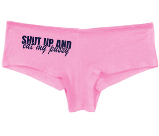 Shut Up and Eat My Pussy - Pink Boy Short