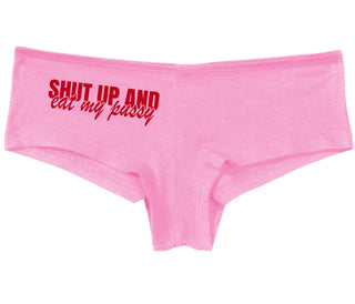 Shut Up and Eat My Pussy - Pink Boy Short