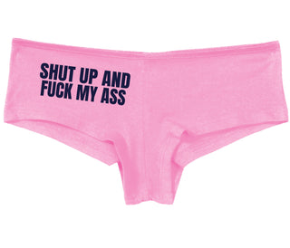 Shut Up and Fuck My Ass - Pink Boy Short