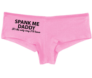 Spank Me Daddy It's The Only Way I'll Learn - Pink Boy Short