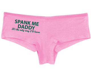 Spank Me Daddy It's The Only Way I'll Learn - Pink Boy Short