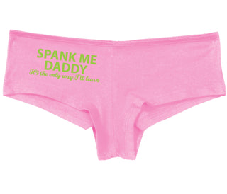 Spank Me Daddy It's The Only Way I'll Learn - Pink Boy Short