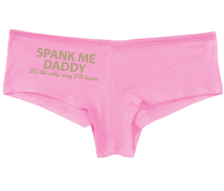 Spank Me Daddy It's The Only Way I'll Learn - Pink Boy Short