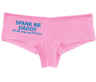 Spank Me Daddy It's The Only Way I'll Learn - Pink Boy Short