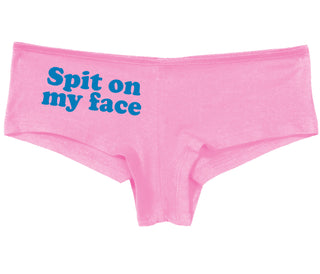 Spit On My Face - Pink Boy Short