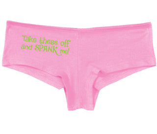 Take These Off And Spank Me - Pink Boy Short