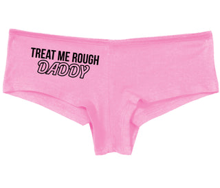 Treat Me Rough Daddy - Pink Boy Short