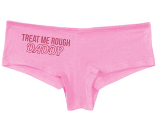 Treat Me Rough Daddy - Pink Boy Short