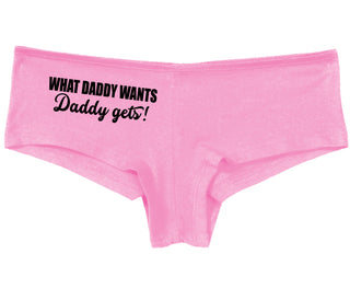 What Daddy Wants Daddy Gets - Pink Boy Short