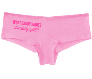 What Daddy Wants Daddy Gets - Pink Boy Short