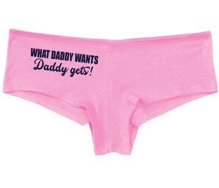 What Daddy Wants Daddy Gets - Pink Boy Short