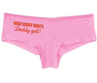 What Daddy Wants Daddy Gets - Pink Boy Short
