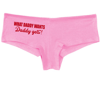 What Daddy Wants Daddy Gets - Pink Boy Short
