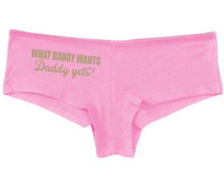 What Daddy Wants Daddy Gets - Pink Boy Short