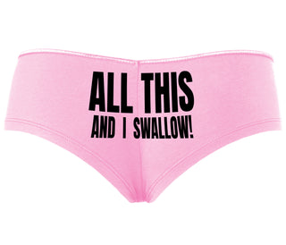 All This And I Swallow - Pink Boyshort