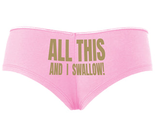 All This And I Swallow - Pink Boyshort