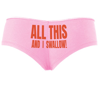 All This And I Swallow - Pink Boyshort