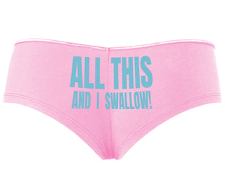 All This And I Swallow - Pink Boyshort