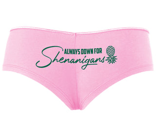 Always Down For Shenanigans - Pink Boyshort