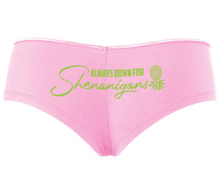 Always Down For Shenanigans - Pink Boyshort