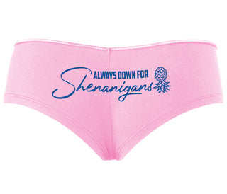 Always Down For Shenanigans - Pink Boyshort