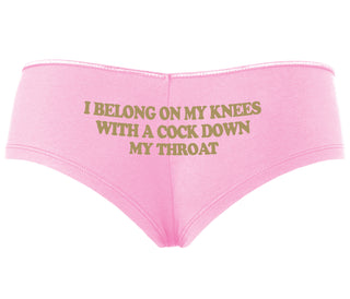 I Belong On My Knees With A Cock Down My Throat - Pink Boyshort