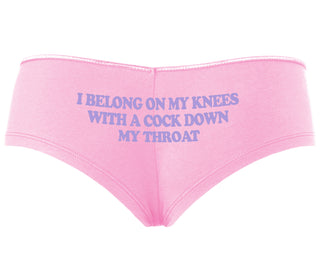 I Belong On My Knees With A Cock Down My Throat - Pink Boyshort