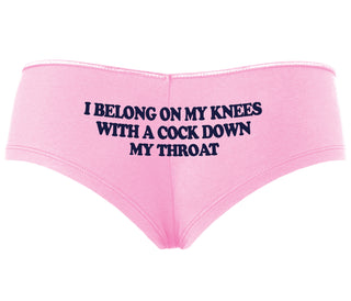 I Belong On My Knees With A Cock Down My Throat - Pink Boyshort
