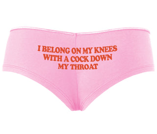 I Belong On My Knees With A Cock Down My Throat - Pink Boyshort