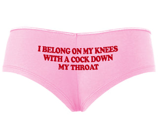 I Belong On My Knees With A Cock Down My Throat - Pink Boyshort