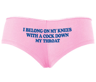 I Belong On My Knees With A Cock Down My Throat - Pink Boyshort