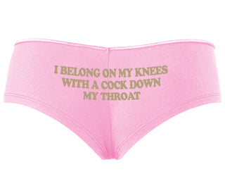 I Belong On My Knees With A Cock Down My Throat - Pink Boyshort