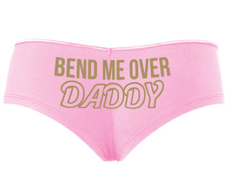 Bend Me Over Daddy - Pink Boyshort