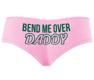 Bend Me Over Daddy - Pink Boyshort