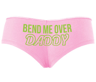 Bend Me Over Daddy - Pink Boyshort
