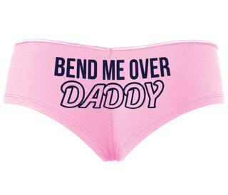Bend Me Over Daddy - Pink Boyshort