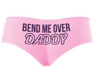 Bend Me Over Daddy - Pink Boyshort