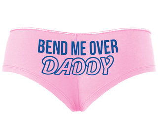 Bend Me Over Daddy - Pink Boyshort