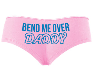 Bend Me Over Daddy - Pink Boyshort
