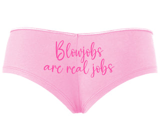 Blow Jobs Are Real Jobs - Pink Boyshort