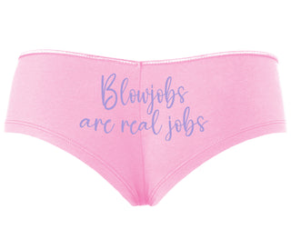 Blow Jobs Are Real Jobs - Pink Boyshort