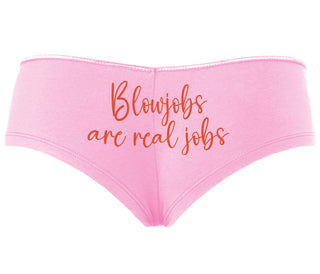 Blow Jobs Are Real Jobs - Pink Boyshort