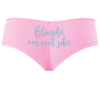 Blow Jobs Are Real Jobs - Pink Boyshort
