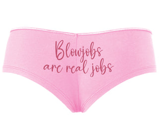 Blow Jobs Are Real Jobs - Pink Boyshort