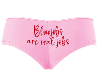 Blow Jobs Are Real Jobs - Pink Boyshort