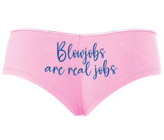 Blow Jobs Are Real Jobs - Pink Boyshort
