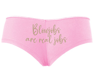 Blow Jobs Are Real Jobs - Pink Boyshort