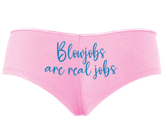 Blow Jobs Are Real Jobs - Pink Boyshort